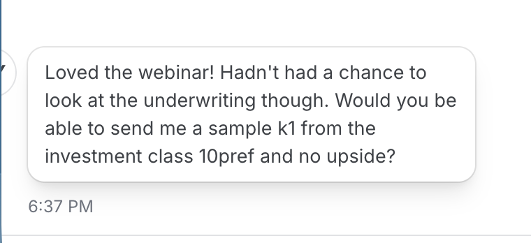 Feedback message: Loved the webinar! Asking for a sample K1 from the investment class 10pref and no upside.