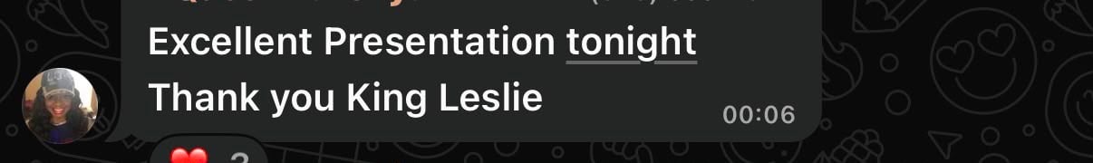 WhatsApp message: Excellent Presentation tonight. Thank you King Leslie.