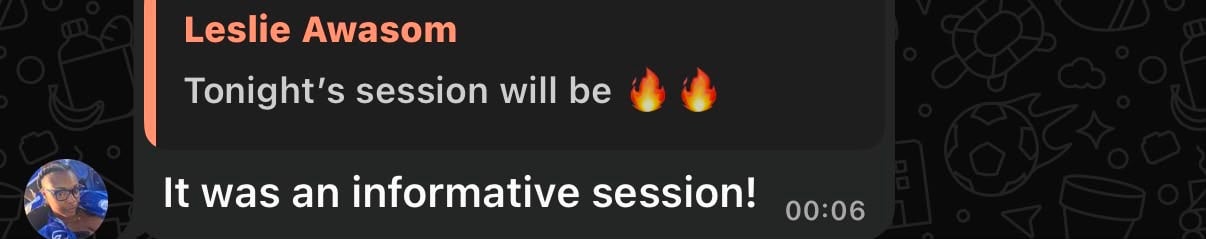 WhatsApp exchange: Leslie Awasom says the session will be fire; a member replies, It was an informative session!